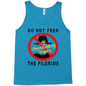 Do Not Feed The Pilgrims Tank Tops