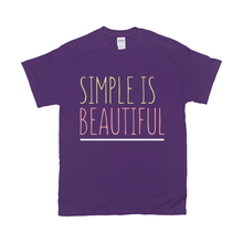 Load image into Gallery viewer, Simple is Beautiful T-Shirts