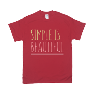 Simple is Beautiful T-Shirts