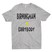 Load image into Gallery viewer, Birmingham Vs. ErrybodyT-Shirts
