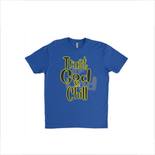 Load image into Gallery viewer, Trust God &amp; Chill T-Shirts