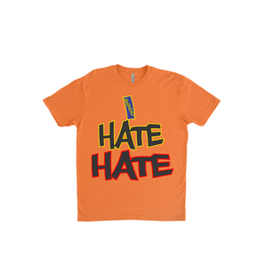 I Hate Hate T-Shirts