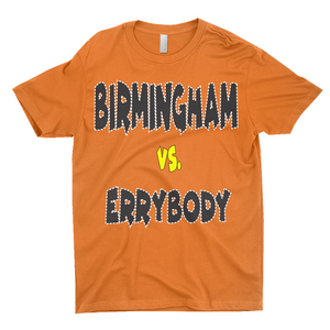 Birmingham Vs. ErrybodyT-Shirts